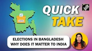 EP-10 | Quick Take - Elections in Bangladesh & Why does it matter to India