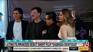 Latino filmmakers debut short film "Sagrada Identidad"