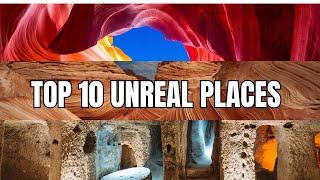 Top 10 Unreal Places That Look Impossible