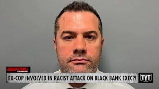 Ex-Cop Faces Justice Year After Racist Attack On Black Bank Exec, Allegedly