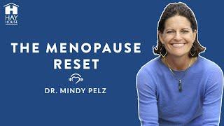 The Menopause Reset (Chapter One) by Dr. Mindy Pelz