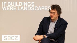 EINBLICKE «If buildings were landscapes...»