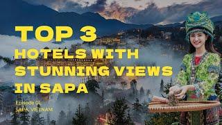 TOP 3 HOTELS WITH STUNNING VIEWS IN SAPA – DISCOVER LUXURY AT HÔTEL DE LA COUPOLE!