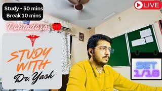 4th Nov |  Study With Me | Dr. Yash LIVE !! | 50 Mins Study , 10 Mins break | 12 Sessions.