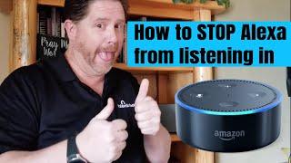 How to stop Amazon Alexa from listening in