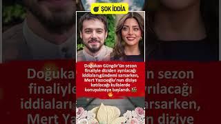 KIZILCIK ŞERBETİ DİZİSİNDE ŞOK İDDİA! DOĞUKAN GÜNGÖR AYRILIYOR MU, MERT YAZICIOĞLU MU GELİYOR