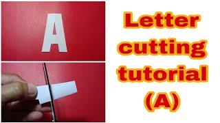 Letter cutting tutorial (A)