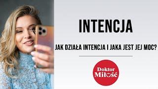 Intencja. Jak działa intencja i jaka jest jej moc?