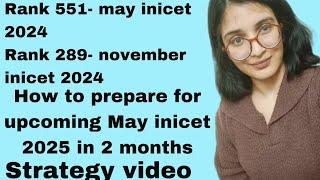 How to prepare for# May# inicet 2025 in 2 months Strategy video