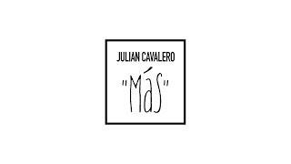 Julian Cavalero -  Más (Audio)