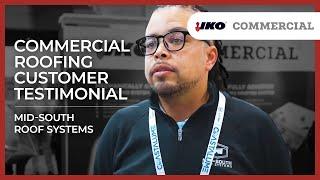 IKO Commercial: Roofing Customer Testimonial – Mid-South Roof Systems