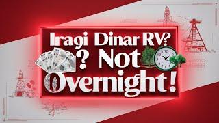 Breaking News:Iraqi Dinar RV? Kaperoni Explains Why It’s Not Instant!