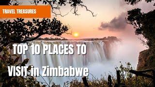 Top 10 Places to Visit in Zimbabwe