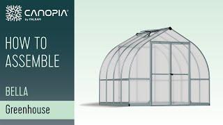 How To Assemble Bella™ Greenhouse | Canopia by Palram