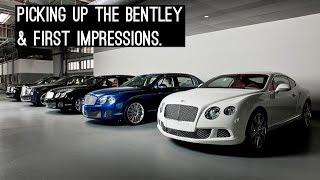 Picking Up The Bentley and First Impressions (Vlog #90)