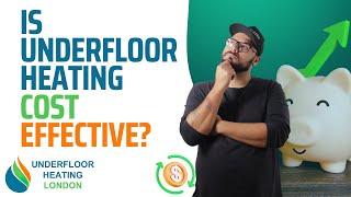 Is underfloor heating cost effective? | Underfloor Heating London FAQs