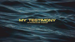 C3 Powerhouse - My Testimony (Cover)