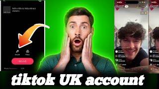 how to Create TikTok Uk account 2024 !  go viral on tiktok,