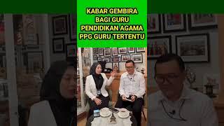 KABAR GEMBIRA ️ BAGI GURU PENDIDIKAN AGAMA - PPG GURU TERTENTU TAHUN 2025