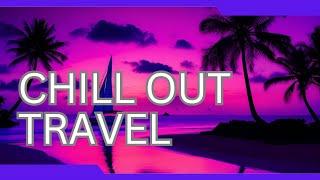 Chill out Music for Travel / 6