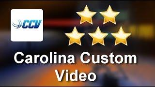 Carolina Custom Video Cary Outstanding Five Star Review by Ken S.