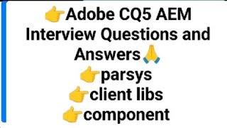 Adobe CQ5 AEM Interview Questions  and Answers