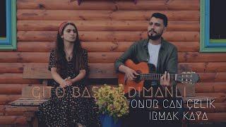 Onur Can Çelik ft. Irmak Kaya - Gito Başun Dumanli