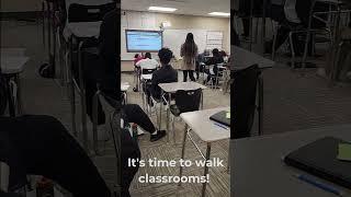 It's time to walk classrooms again!