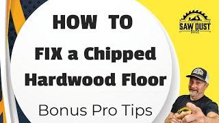 Fixing Chipped Hardwood Floors Made Easy