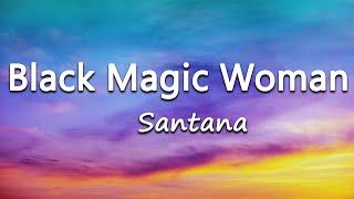 Black Magic Woman - Santana (Video Lyrics)