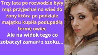 Trzy lata po rozwodzie były mąż przyjechał na wieś do żony, która po podziale majątku kupiła