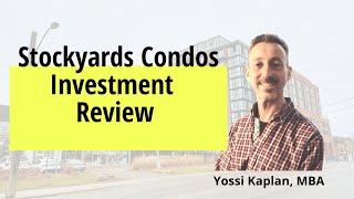 Stockyards Condos Investment Review by Toronto Realtor Yossi Kaplan, MBA