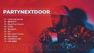 PARTYNEXTDOOR Greatest Hits Full Album - Best Hits Of PARTYNEXTDOOR 2022