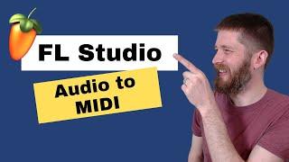 How to Instantly Convert AUDIO to MIDI in FL Studio 21