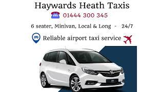 Haywards heath taxi - Haywards heath Airport Transfer