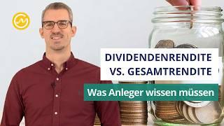 Dividendenrendite vs. Gesamtrendite: Was Anleger wissen müssen