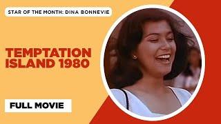 TEMPTATION ISLAND 1980: Dina Bonnevie, Azenith Briones & Jennifer Cortez |  Full Movie