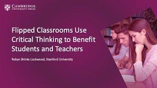 Flipped classrooms use critical thinking to benefit students and teachers