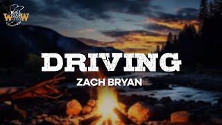 Zach Bryan - Driving (Lyrics)