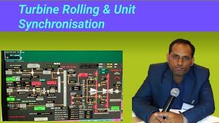 Turbine Rolling & Unit synchronisation, Cold rolling, Unit start-up, Power Plant Turbine Rolling
