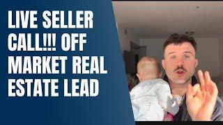 Live Seller Call: Off-Market Lead