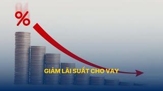 Giảm lãi suất cho vay | VTVIndex