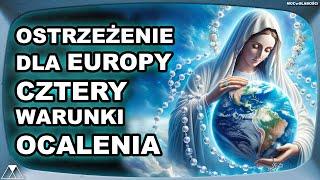 OSTRZEŻENIE DLA EUROPY - CZTERY WARUNKI OCALENIA