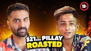 321 Pillay Roast | Completely Destroyed