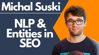 What is NLP & Entities in SEO? w/ Michal Suski on Hasta La Vista Boss