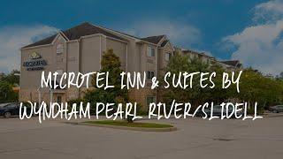 Microtel Inn & Suites by Wyndham Pearl River/Slidell Review - Pearl River , United States of America