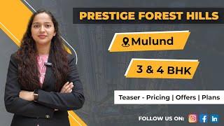 Forest Hills at The Prestige City | Luxurious 3 & 4 BHK Apartments in Mulund West Mumbai | Teaser