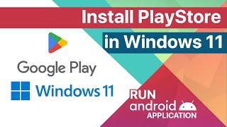 How to Install Playstore in Windows 11 | Run Android Application