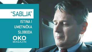 Oko magazin: „Sablja“ – istina i umetnička sloboda