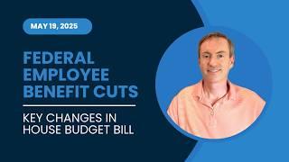 Federal Employee Retirement Cuts Explained: Key Changes in New Bill